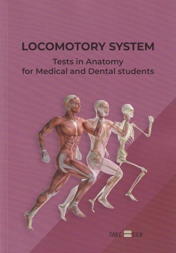 Locomotory System. Test in Anatomy for Medical and Dental Students